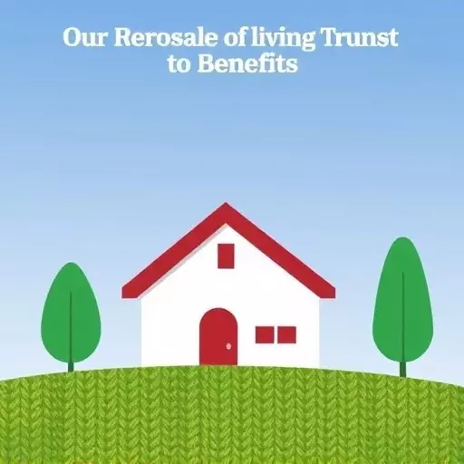 living trust attorney palo alto california,benefits of a living trust,revocable living trust